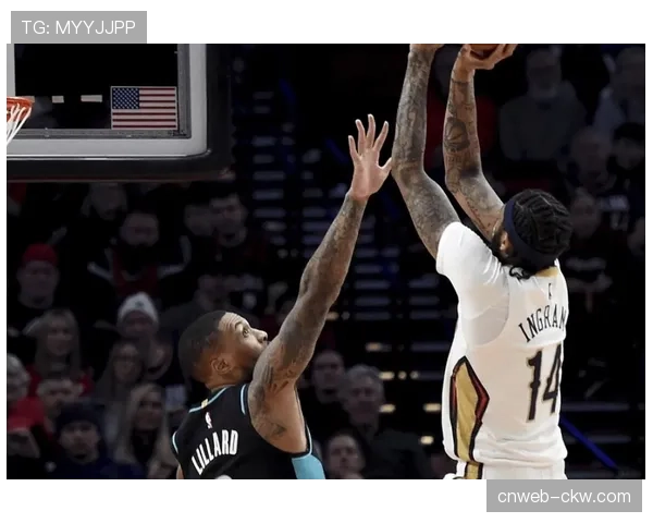 官方：鹈鹕队主力前锋英格拉姆因脚踝扭伤将缺席至少两周